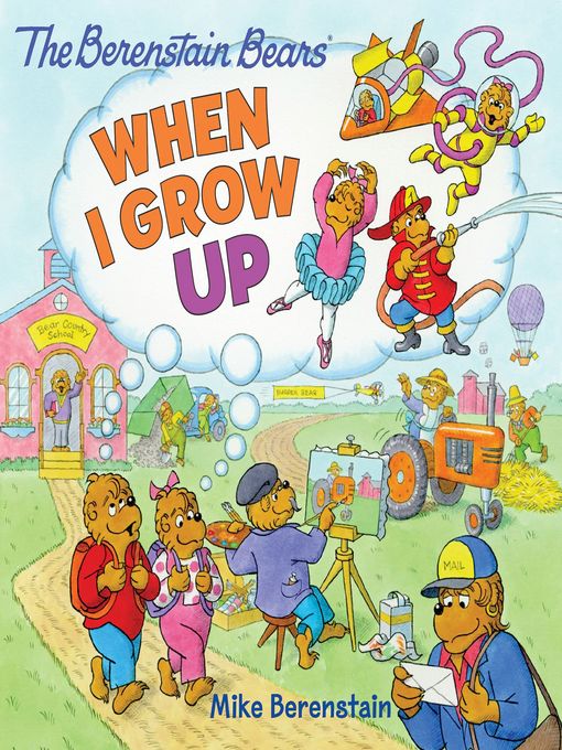 Title details for When I Grow Up by Mike Berenstain - Wait list